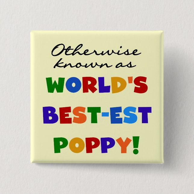 Otherwise Known Best-est Poppy Tshirts and Gifts 2 Inch Square Button (Front)