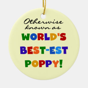 Otherwise Known Best-est Poppy Tshirts and Gifts Ceramic Ornament