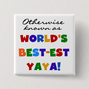 Otherwise Known Best-est Yaya T-shirts and Gifts 2 Inch Square Button