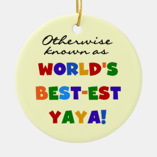 Otherwise Known Best-est Yaya T-shirts and Gifts Ceramic Ornament