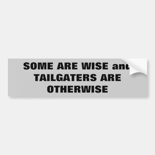 Otherwise Tailgaters Bumper Sticker (Front)