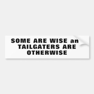 Otherwise Tailgaters Bumper Sticker
