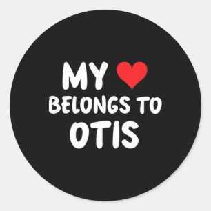 Otis - My Heart Belongs To Otis - Love Classic Round Sticker
