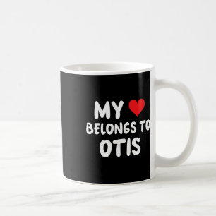 Otis - My Heart Belongs To Otis - Love Coffee Mug