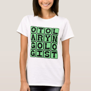 Otolaryngologist, Ear, Nose and Throat Doctor T-Shirt