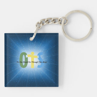 OTS-- No One Should Go Through This Alone Keychain