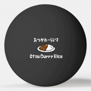 Otsu Curry Rice おつかれーらいす Ping Pong Ball