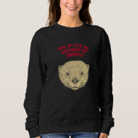 Otter Be Ashamed Of Yourself Otter Lover Funny Sea