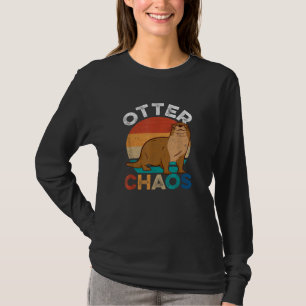 Otter Chaos For Men Women Cute Otter Lover Animal T-Shirt