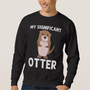 Otter For Men Women Aquatic Pup Weasel River Anima Sweatshirt