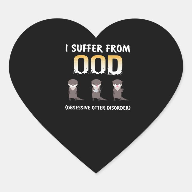 Otter Gift | Obsessive Otter Disorder Heart Sticker (Front)