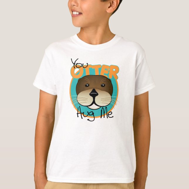 Otter Hug Me T-Shirt (Front)