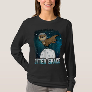 Otter Lovers Otter Space Funny Outer Space Animal T-Shirt