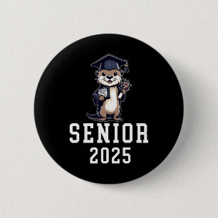 Otter Senior 2025 Graduate School And College Grad 2 Inch Round Button