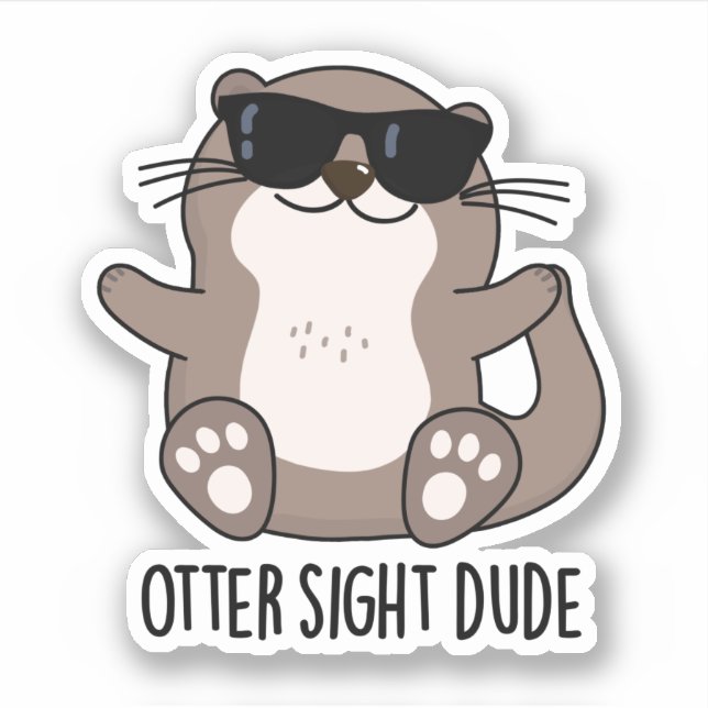 Otter Sight Dude Funny Animal Pun  (Front)