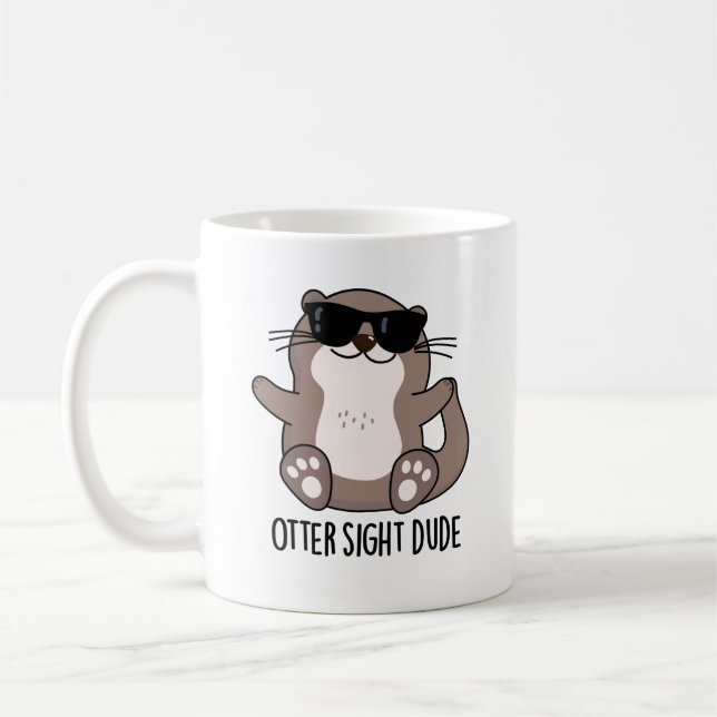 Otter Sight Dude Funny Animal Pun  Coffee Mug (Left)