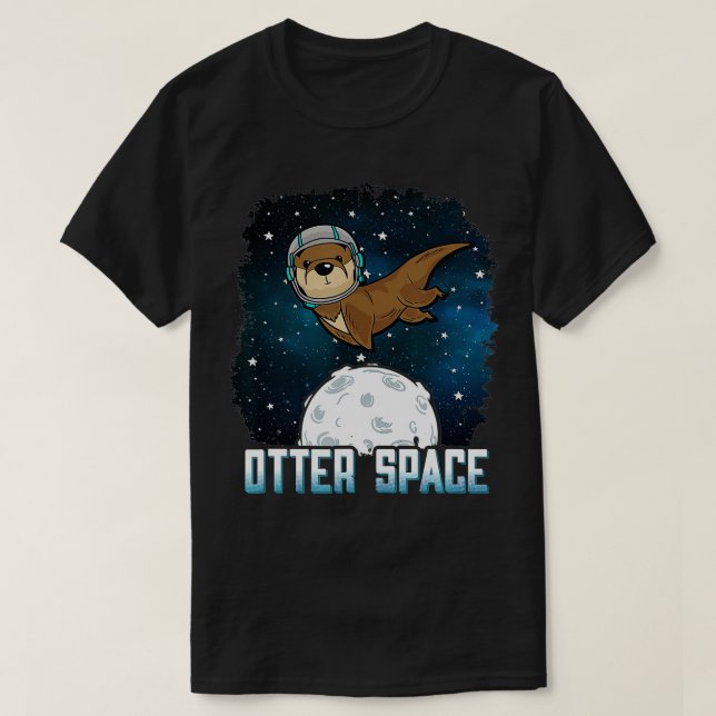 Otter Space , Funny Outer Space Animal  T-Shirt (Design Front)