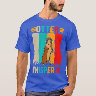 Otter Whisperer  - 5  T-Shirt
