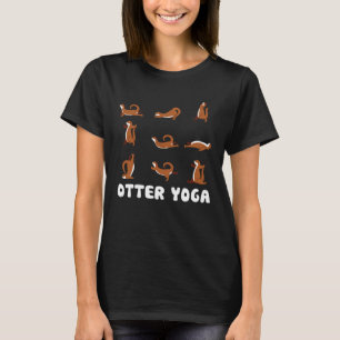 Otter Yoga Pose Meditation Workout Exercise Fitnes T-Shirt