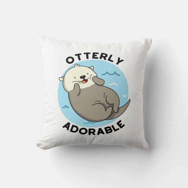 Otterly Adorable Funny Otter Pun  Throw Pillow (Front)