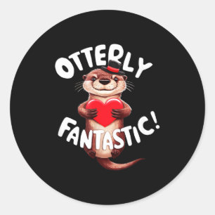 Otterly Fantastic Funny Sitive Quote Sea Lover Pun Classic Round Sticker