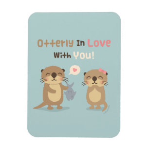 Otterly in Love With You Otter Love Pun Magnet