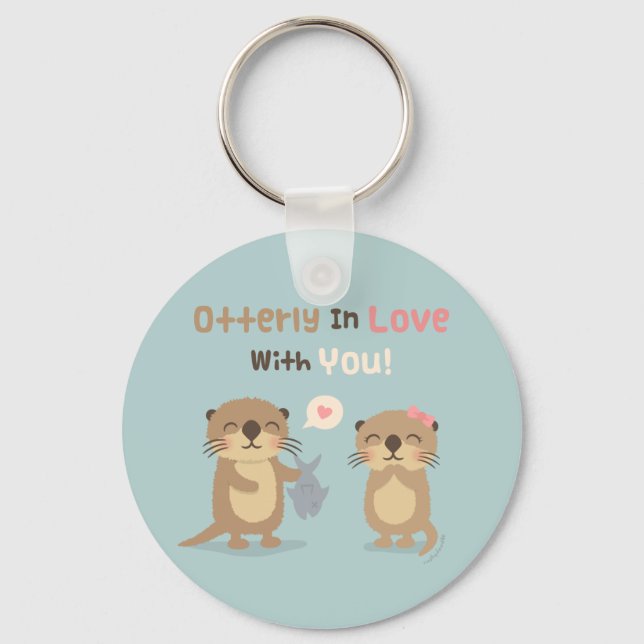 Otterly in Love With You Otter Pun Love Confession Keychain (Front)