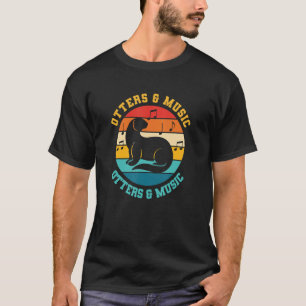 Otters Musician Music School Wild Animal Otters T-Shirt