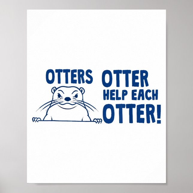 Otters Otter Help Each Otters Funny Saying  Poster (Front)