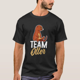 Otters Saying Otter T-Shirt