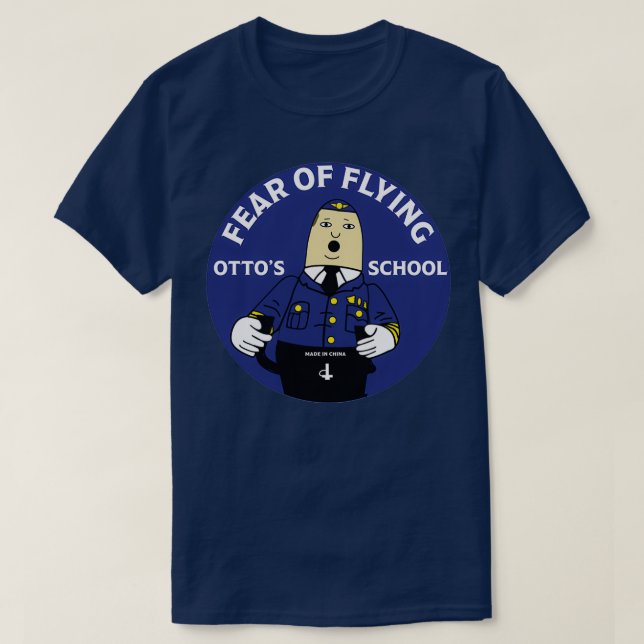Otto Pilot Pilot Fear Of Flying Flying School Shir T-Shirt (Design Front)