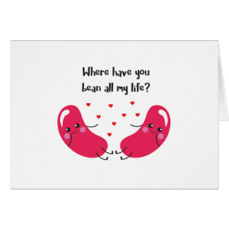 "Où ayez-vous haricot mignon carte de la toute ma