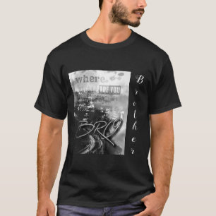 Où es-tu, frère T-shirt ?