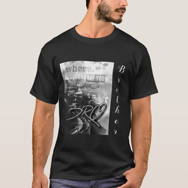 Où es-tu, frère T-shirt ? (Devant)