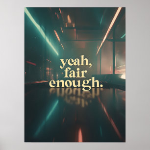 Ouais, Fair Enough Poster - Minimal Moody Citation