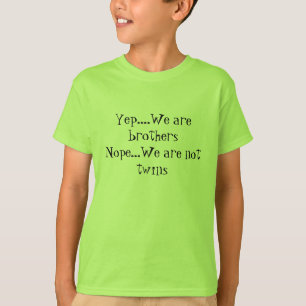 Ouais nous sommes des T-shirts de frères