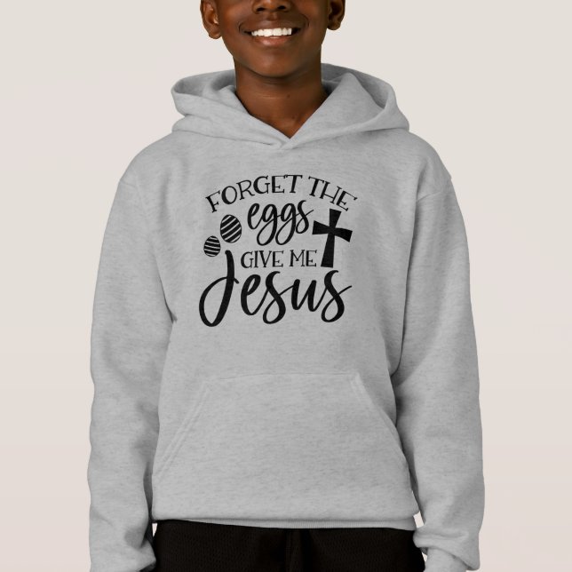 Oubliez Les Oeufs Qui Me Donnent Jésus Pâques (Devant)