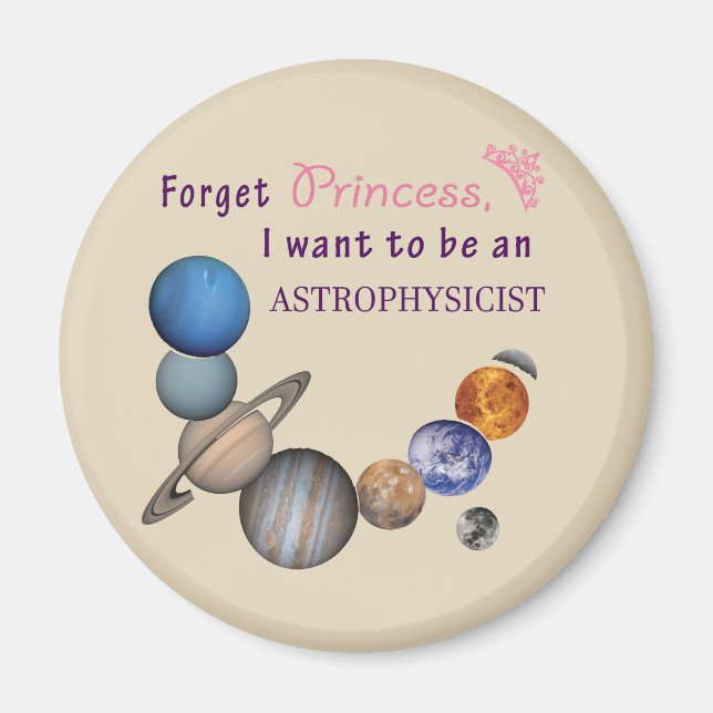 Oubliez Princesse - Aimant d'astrophysicien (Devant)