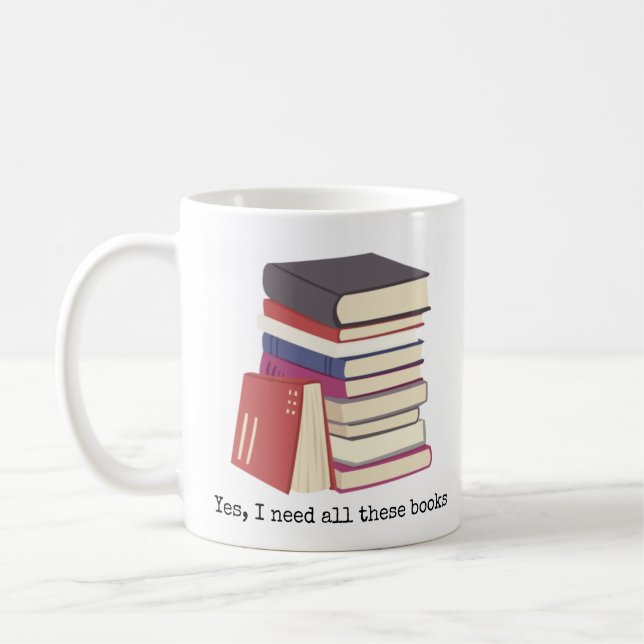 Oui J'Ai Besoin De Tous Ces Livres Café Mug (Gauche)