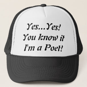 Oui je suis un casquette de camionneur de poète !