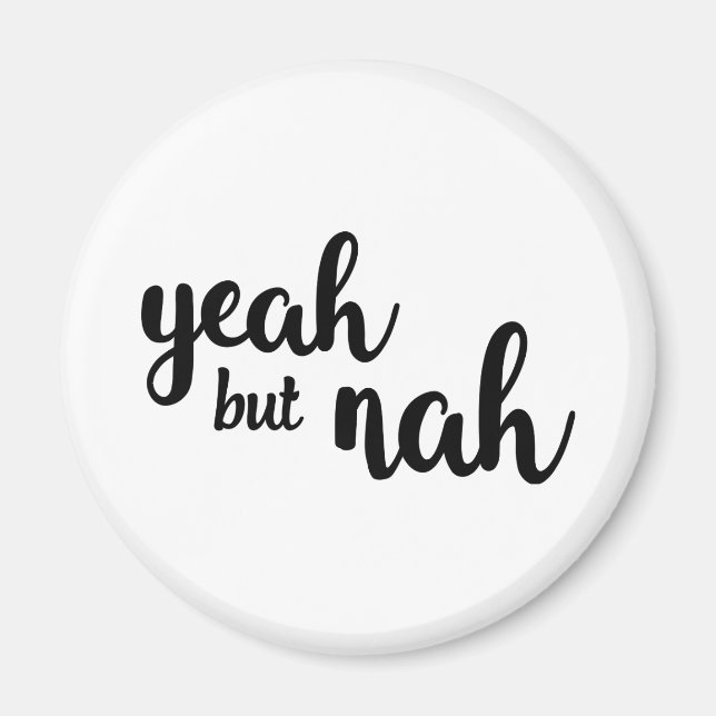 Oui, mais Nah Magnet (Devant)