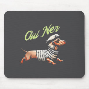 Oui Ner Funny Dachshund Wiener Dog French Humor Mouse Pad