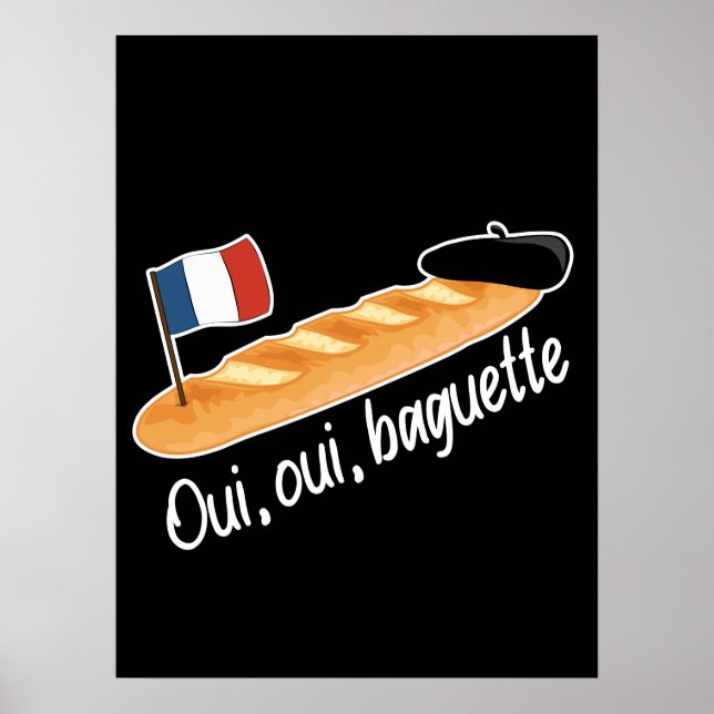 Oui Oui Baguette - Funny French Food Poster (Front)