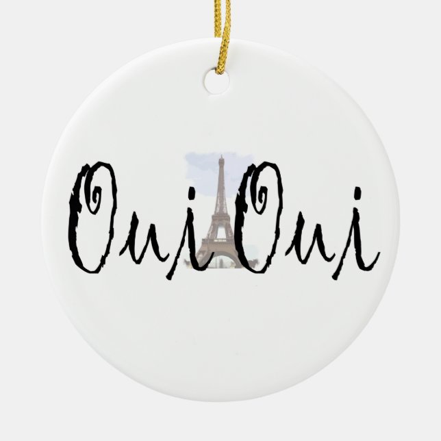 Oui, Oui! Ceramic Ornament (Front)