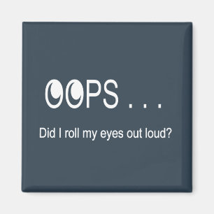Oups . . . Aimant des yeux roulants