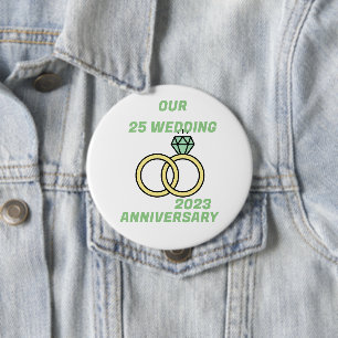 Our 25 wedding anniversary   4 inch round button