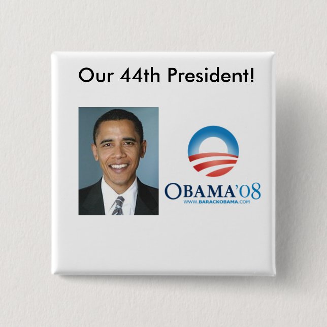 Our 44th president 2 inch square button (Front)