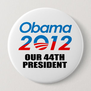 OUR 44TH PRESIDENT 4 INCH ROUND BUTTON
