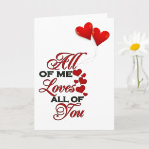 **OUR ANNIVERSARY** ALL OF ME LOVES ALL OF YOU CARD