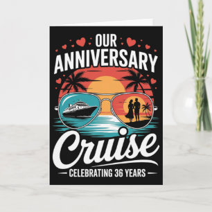 Our Anniversary Cruise Celebrating 36 Years Funny  Card